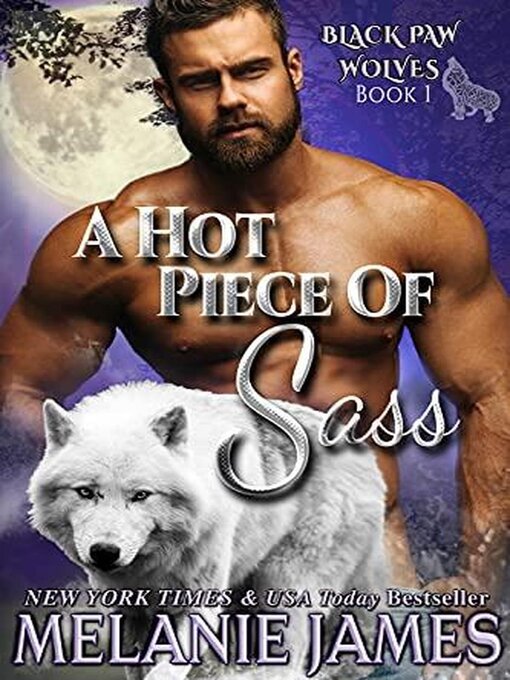 Title details for A Hot Piece of Sass by Melanie James - Available
